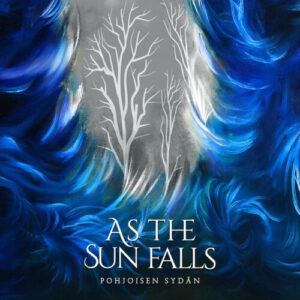 AS THE SUN FALLS - Pohjoisen Sydän
